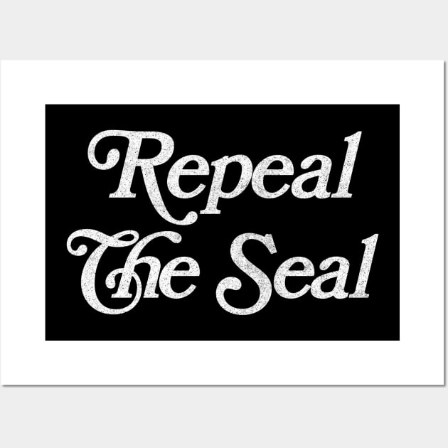 Repeal The Seal //// Irish Mother & Baby Support Design Wall Art by feck!